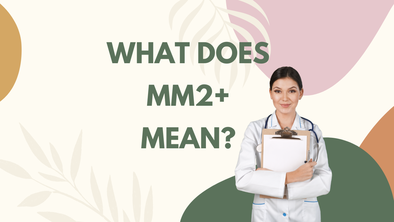 what-does-mm2-mean-doctor-connect-health